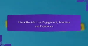 互动广告：用户参与度、保留率与体验